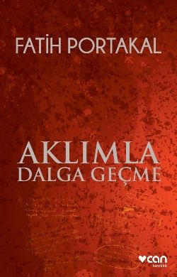 Aklımla Dalga Geçme - Can Yayınları Kitap