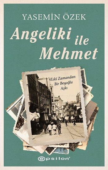 Angeliki ile Mehmet - Epsilon Yayınları Kitap