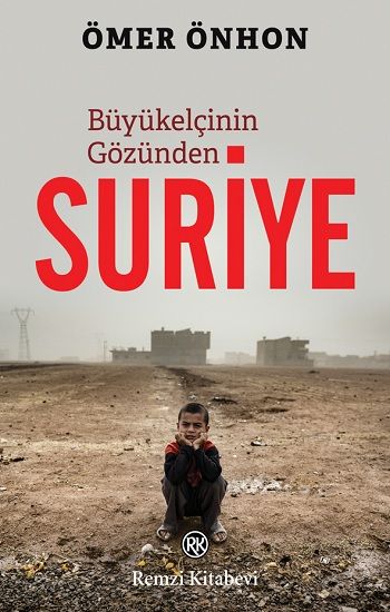 Büyükelçinin Gözünden Suriye - Remzi Kitabevi Kitap