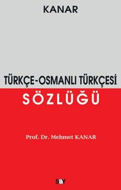 Türkçe - Osmanlı Türkçesi Sözlüğü - Mehmet Kanar, Referans Kitaplar Türkçe kitap kapağı
