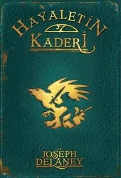 Hayaletin Kaderi Joseph Delaney Türkçe çocuk kitabı kapağı