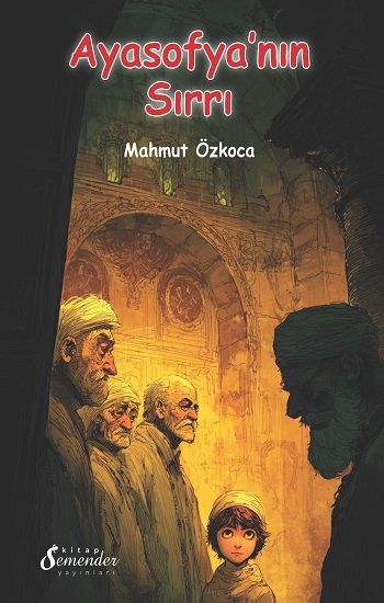 Ayasofya’nın Sırrı - Semenderkitap Yayınları Kitap