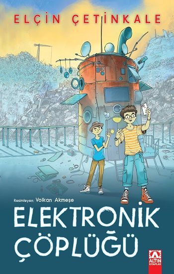 Elektronik Çöplüğü - Altın Kitaplar - Özel Ürün Kitap