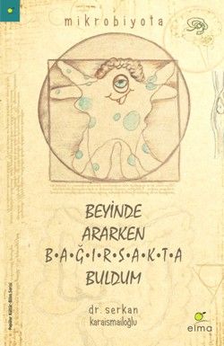 Beyinde Ararken Bağırsakta Buldum - Elma Yayınevi Kitap