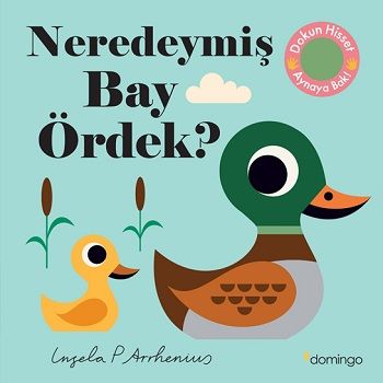 Neredeymiş Bay Ördek? (Ciltli) - Domingo Yayınevi Kitap