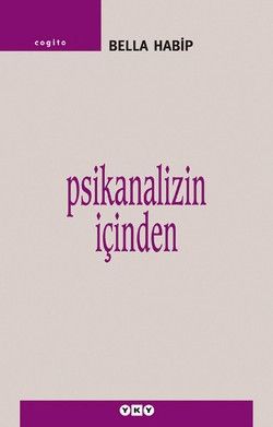 Psikanalizin İçinden - Yapı Kredi Yayınları Kitap