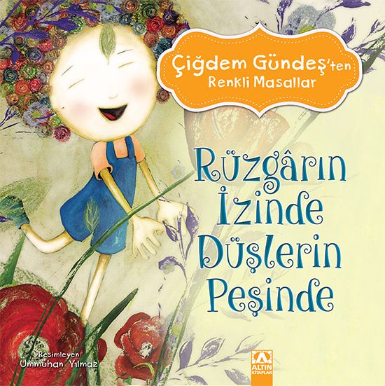 Rüzgarın İzinde Düşlerin Peşinde - Altın Kitaplar - Çocuk Kitapları Kitap