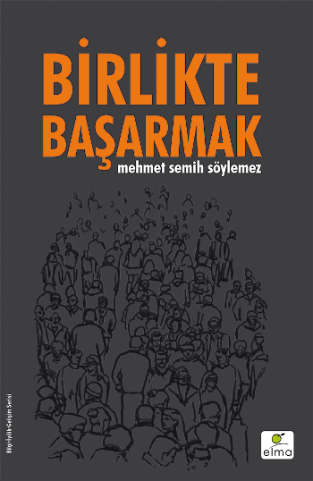 Birlikte Başarmak - Elma Yayınevi Kitap
