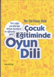 Çocuk Eğitiminde Oyun Dili - Hayykitap Kitap