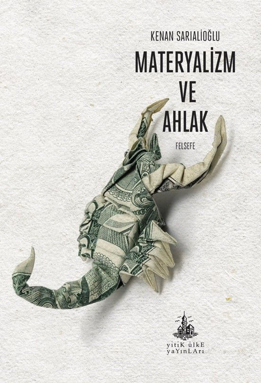 Materyalizm ve Ahlak - Yitik Ülke Yayınları Kitap