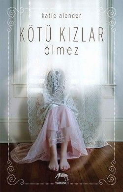 Kötü Kızlar Ölmez - Yabancı Yayınevi Kitap