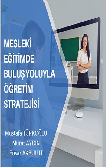Mesleki Eğitimde Buluş Yoluyla Öğretim Stratejisi - Platanus Publishing Kitap