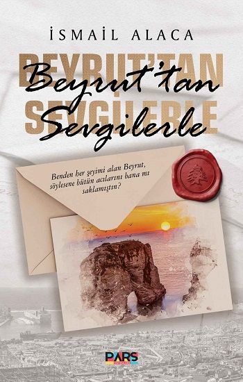 Beyrut’tan Sevgilerle - Pars Yayınları Kitap