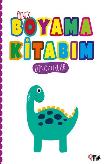 İlk Boyama Kitabım - Dinozorlar - Masalperest Kitap