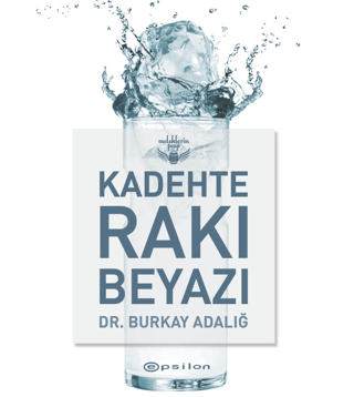 Kadehte Rakı Beyazı (Ciltli) - Epsilon Yayınları Kitap