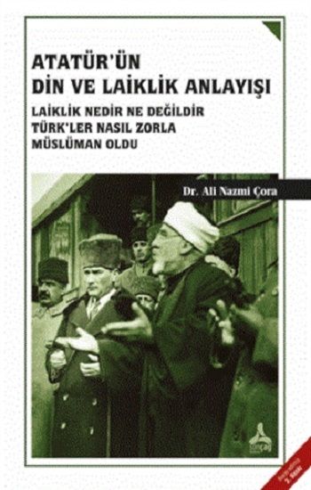 Atatürk'ün Din ve Laiklik Anlayışı - Sonçağ -Akademik Kitaplar Kitap