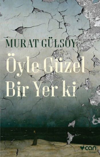 Öyle Güzel Bir Yer ki - Can Yayınları Kitap
