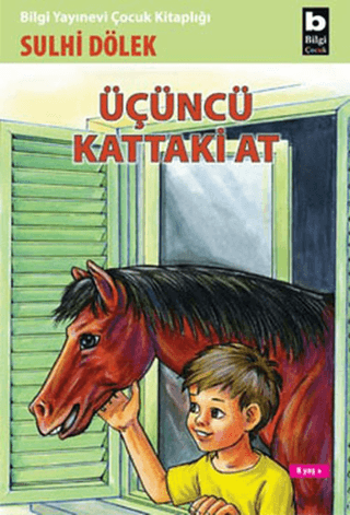 Üçüncü Kattaki At - Bilgi Yayınevi Çocuk Kitap