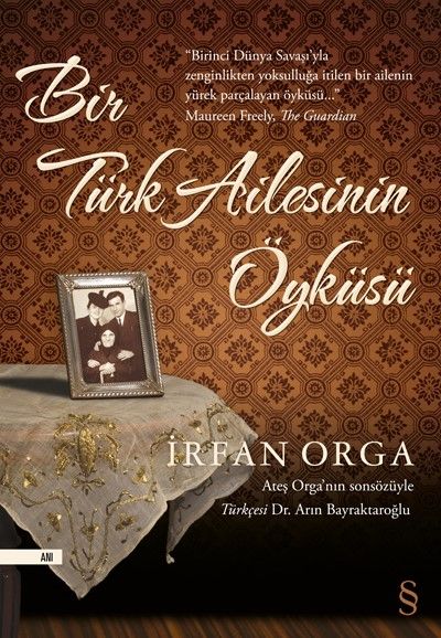 Bir Türk Ailesinin Öyküsü - İrfan Orga, Anı - Mektup - Günlük Türkçe kitap kapağı