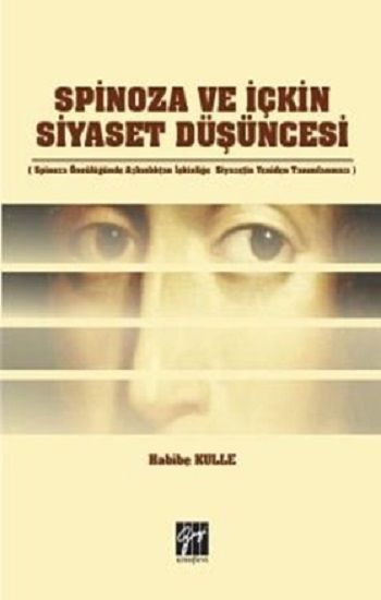 Spinoza ve İçkin Siyaset Düşüncesi - Gazi Kitabevi Kitap