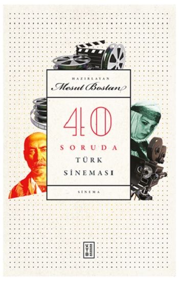 40 Soruda Türk Sineması - Ketebe Yayınları Kitap