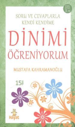 Soru ve Cevaplarla Kendi Kendime Dinimi Öğreniyorum - Hayat Yayınları Kitap