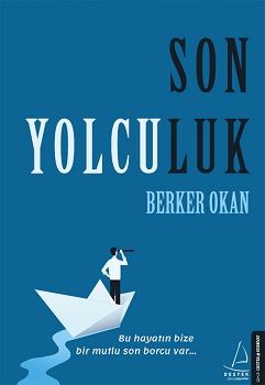 Son Yolculuk - Destek Yayınları Kitap