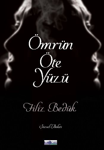 Ömrün Öte Yüzü - Favori Yayınları Kitap
