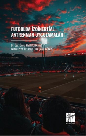 Futbolda İzoinertial Antrenman Uygulamaları - Gazi Kitabevi Kitap