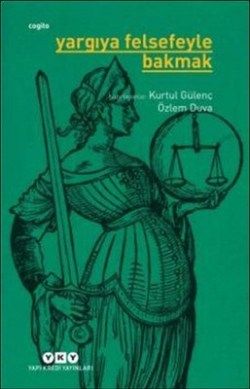 Yargıya Felsefeyle Bakmak - Yapı Kredi Yayınları Kitap