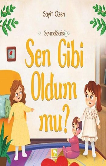 Sen Gibi Oldum mu? - Çınaraltı Yayınları Kitap