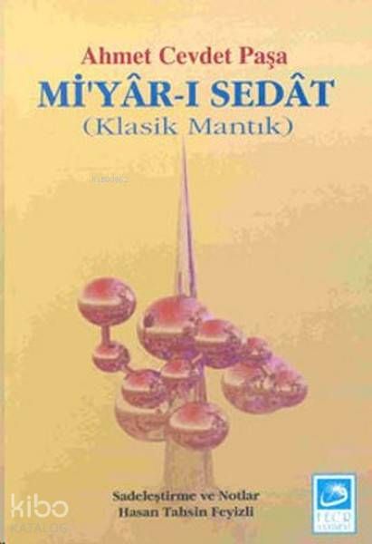 Mi'yar-ı Sedat Klasik Mantık - Fecr Yayınları Kitap