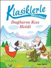 Klasiklerle Tanışıyorum Dağların Kızı Heidi - Doğan Egmont Yayıncılık Kitap