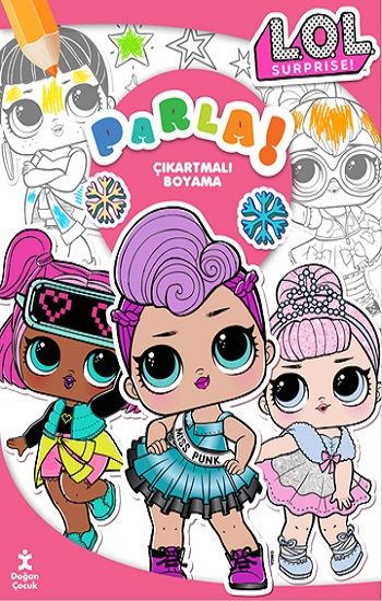 Lol Surprise Parla Çıkartmalı Boyama Kitabı - Doğan Çocuk Kitap