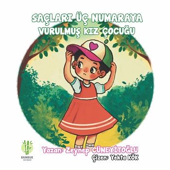 Saçları Üç Numaraya Vurulmuş Kız Çocuğu - Bambuk Yayınevi Kitap