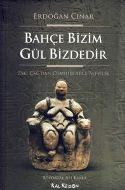 Bahçe Bizim Gül Bizdedir - Kalkedon Yayıncılık Kitap