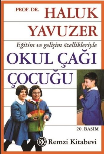 Eğitim ve Gelişim Özellikleriyle Okul Çağı Çocuğu - Remzi Kitabevi Kitap