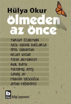 Ölmeden Az Önce - Bilgi Yayınevi Kitap