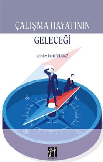 Çalışma Hayatının Geleceği - Gazi Kitabevi Kitap