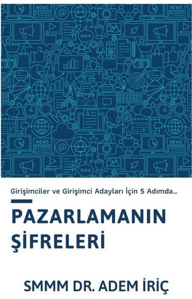 Pazarlama Şifreleri (Girişimciler ve Girişimci Adayları için 5 Adımda) - Platanus Publishing Kitap