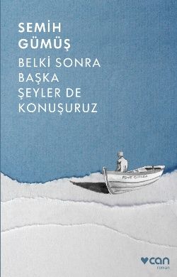 Belki Sonra Başka Şeyler De Konuşuruz - Can Yayınları Kitap