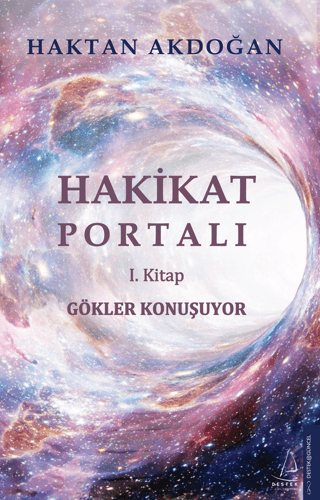 Gökler Konuşuyor - Hakikat Portalı 1. Kitap - Destek Yayınları Kitap