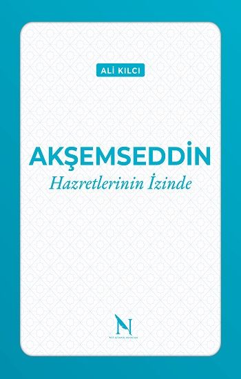 Akşemseddin Hazretlerinin İzinde - Net Kitaplık Yayıncılık Kitap