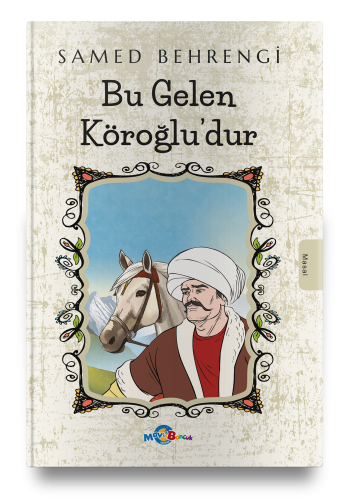 Bu Gelen Köroğlu’dur - Mavi Boncuk Kitap