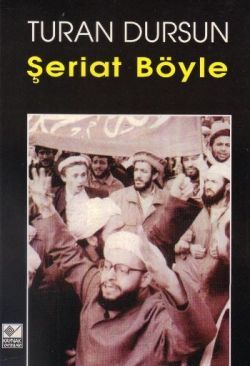 Şeriat Böyle Turan Dursun Türkçe kitap kapağı
