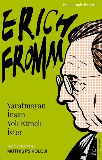 Erich Fromm-Yaratmayan İnsan Yok Etmek İster - Destek Yayınları Kitap