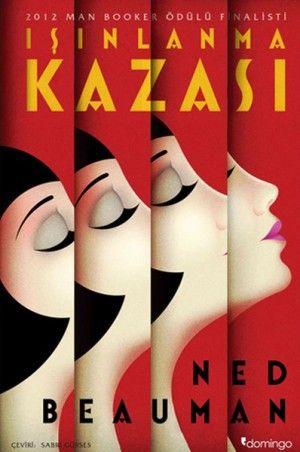 Işınlanma Kazası - Ned Beauman, Roman Öykü Türkçe kitap kapağı