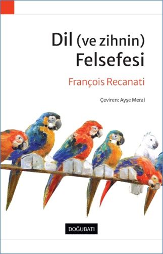 Dil (ve Zihnin) Felsefesi - Doğu Batı Yayınları Kitap