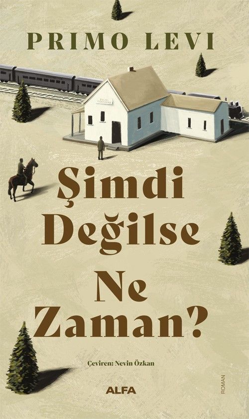 Şimdi Değilse  Ne Zaman? - Alfa Yayınları Kitap