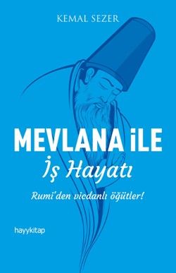 Mevlana ile İş Hayatı - Hayykitap Kitap